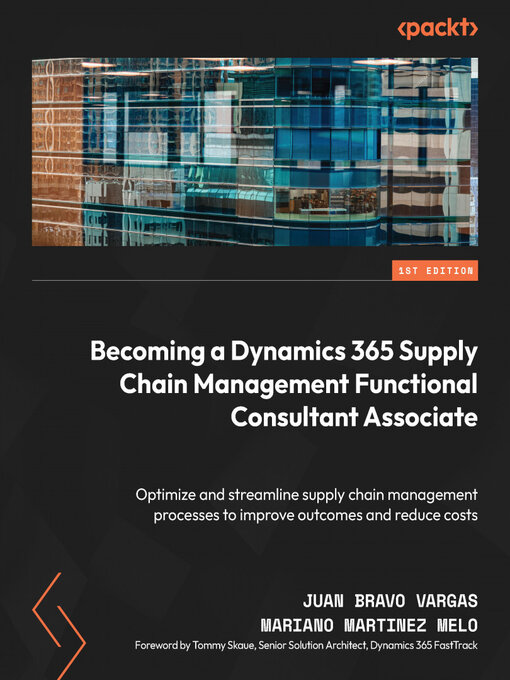 Title details for Becoming a Dynamics 365 Supply Chain Management Functional Consultant Associate by Juan Bravo Vargas - Available